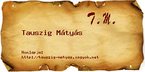 Tauszig Mátyás névjegykártya